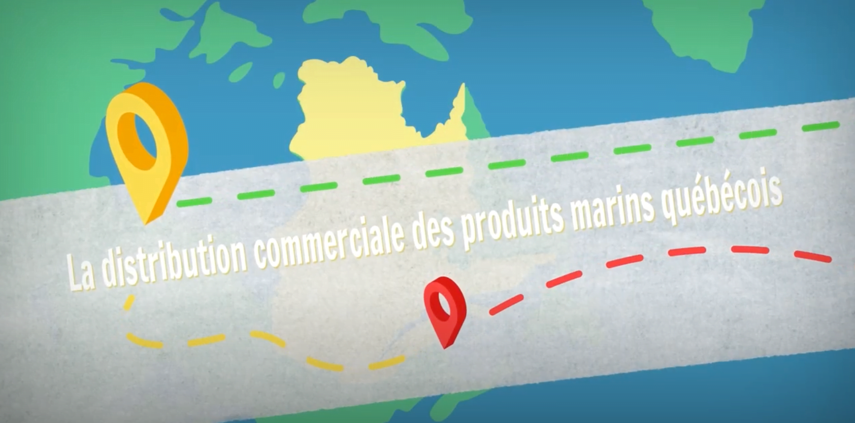 Bande avec écrit "La distribution commerciale des produits marins québécois", une carte du Québec en arrière-plan.